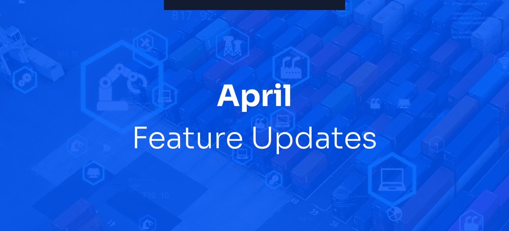 Logistaas April Feature Updates
